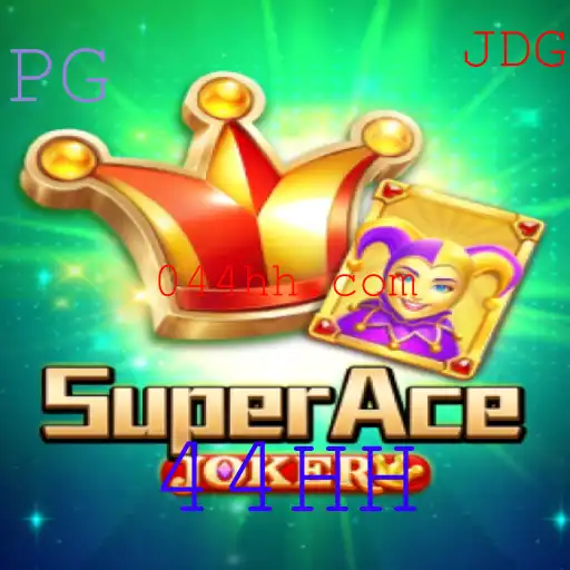 Descubra o Mundo Empolgante de SuperAceJoker: O Jogo Inovador que Conquista Jogadores com '44HH'